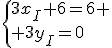 \{3x_I+6=6 \\ 3y_I=0
