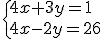 \{4x+3y=1\\4x-2y=26