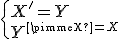 \{X^'=Y\\Y^'=X
