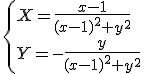 \{X=\frac{x-1}{(x-1)^2+y^2}\\Y=-\frac{y}{(x-1)^2+y^2}