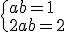 \{a + b = 1\\2a + b = 2