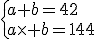 \{a+b=42\\a\times b=144