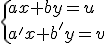 \{ax+by=u\\a'x+b'y=v