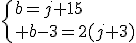 \{b=j+15\\ b-3=2(j+3)