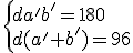 \{da'b'=180\\d(a'+b')=96