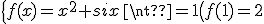 \{f(x)=x^2 six\neq1\\f(1)=2