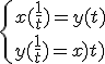 \{x(\frac{1}{t})=y(t)\\y(\frac{1}{t})=x(t)