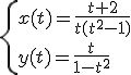\{x(t)=\frac{t+2}{t(t^2-1)}\\y(t)=\frac{t}{1-t^2}