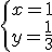 \{x=1\\y=\frac{1}{3}