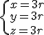 \{x=3r\\y=3r\\z=3r\.