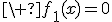 \ f_1(x)=0