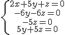 \.\{\array{2x+5y+z=0\\-6y-6z=0\\-5z=0\\5y+5z=0}