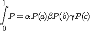 \Bigint_0^1 P=\alpha P(a) + \beta P(b) + \gamma P(c)