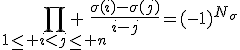 \Bigprod_{1\le i<j\le n} \frac{\sigma(i)-\sigma(j)}{i-j}=(-1)^{N_\sigma}