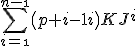 \Bigsum_{i=\1}^{n-\1}\(p+i-1\\i\)KJ^{i}