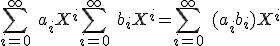 \Bigsum_{i=0}^\infty~\ a_iX^i + \Bigsum_{i=0}^\infty~\ b_iX^i = \Bigsum_{i=0}^\infty~\ (a_i+b_i)X^i