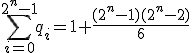 \Bigsum_{i=0}^{2^n-1}q_i=1+\frac{(2^n-1)(2^n-2)}{6}