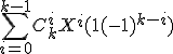 \Bigsum_{i=0}^{k-1} C_k^i X^i(1+ (-1)^{k-i})