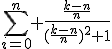 \Bigsum_{i=0}^{n} \frac{\frac{k-n}{n}}{(\frac{k-n}{n})^2+1}