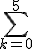\Bigsum_{k=0}^{5}
