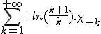 \Bigsum_{k=1}^{+\infty} ln(\frac{k+1}{k}).\chi_{-k}