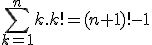 \Bigsum_{k=1}^nk.k!=(n+1)!-1