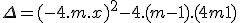 \Delta = (-4.m.x)^2 - 4 . (m-1) . (4m+1)