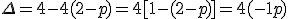 \Delta = 4-4(2-p)=4[1-(2-p)]=4(-1+p)