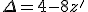 \Delta = 4-8z'