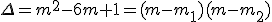 \Delta=m^2-6m+1=(m-m_1)(m-m_2)