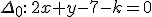 \Delta_0:\,2x+y-7-k=0