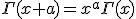 \Gamma(x+a)=x^a\Gamma(x)