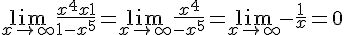 \Large\lim_{x\to +\infty} \frac{x^4+x+1}{1-x^5}=\lim_{x\to +\infty} \frac{x^4}{-x^5}=\lim_{x\to +\infty} -\frac{1}{x}=0