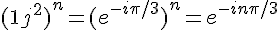 \Large{(1+j^2)^n = (e^{-i\pi/3})^n = e^{-in\pi/3}