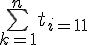 \Large{\bigsum_{k=1}^{n}t_{i}=1}