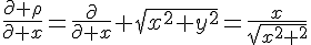 \Large{\frac{\partial \rho}{\partial x}=\frac{\partial}{\partial x} \sqrt{x^{2}+y^{2}}=\frac{x}{\sqrt{x^{2}+y^{2}}}}