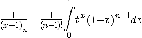\Large{\frac{1}{(x+1)_n}=\frac{1}{(n-1)!}\Bigint_{0}^{1}t^x(1-t)^{n-1}dt}
