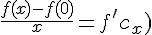 \Large{\frac{f(x)-f(0)}{x}=f'(c_{x})}