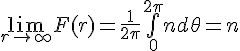 \Large{\lim_{r\to +\infty}F(r)=\frac{1}{2\pi}\bigint_{0}^{2\pi}nd\theta =n}