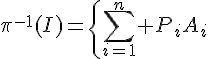 \Large{\pi^{-1}(I)=\{\Bigsum_{i=1}^{n} P_iA_i,\; \forall 1\le i\le n, A_i \in \mathbb{Z}[X]\} }