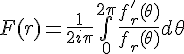 \Large{F(r)=\frac{1}{2i\pi}\bigint_{0}^{2\pi}\frac{f_{r}'(\theta)}{f_{r}(\theta)}d\theta}