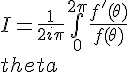 \Large{I=\frac{1}{2i\pi}\bigint_{0}^{2\pi}\frac{f'(\theta)}{f(\theta)}d\theta}