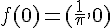 \Large{f(0)=(\frac{1}{\pi},0)}