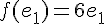 \Large{f(e_{1})=6e_{1}}