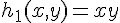 \Large{h_1(x,y)=xy}