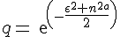 \Large{q=exp(-\frac{\epsilon^2 n^{2a}}{2})}