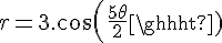 \Large{r = 3.cos(\frac{5\theta}{2})}