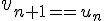 \Large{v_{n+1}=u_{n}}