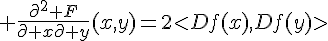 \Large \frac{\partial^2 F}{\partial x\partial y}(x,y)=2<Df(x),Df(y)>