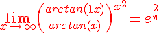 \Large \red \lim_{x \to \infty} \(\frac {arctan(1+x)}{arctan(x)}\)^{x^2} = e^{\frac 2 \pi}